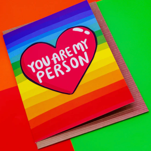 Katie Abey- You are My Person Rainbow Card | Love Card | Pride Card